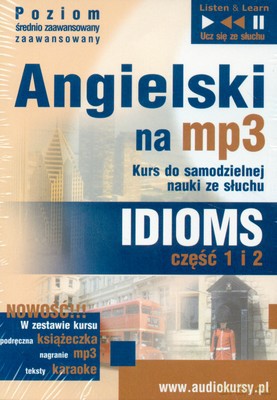 Angielski Na Mp3 Idioms Część 1/2 [KSIĄŻKA]+[CD]