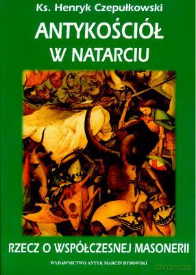 Antykościół W Natarciu - Henryk Czepułkowski [KSIĄŻKA]