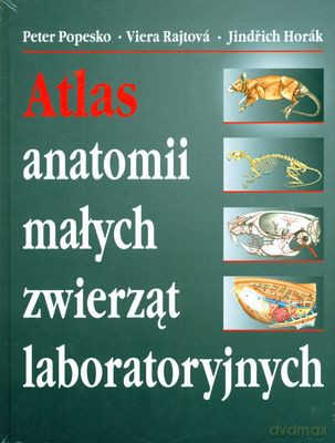 Atlas Anatomii Małych Zwierząt Laboratoryjnych [KSIĄŻKA]