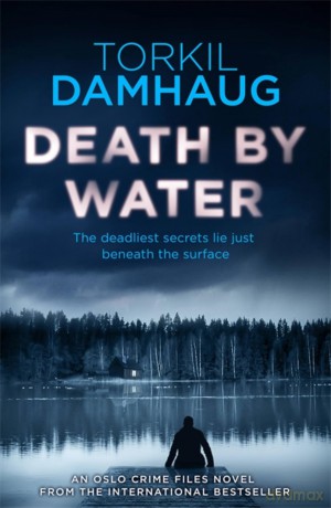 Death By Water Oslo Crime Files 2 [KSIĄŻKA]