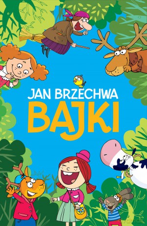 Bajki - Jan Brzechwa [KSIĄŻKA]