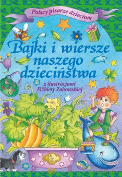 Bajki I Wiersze Naszego Dzieciństwa [KSIĄŻKA]