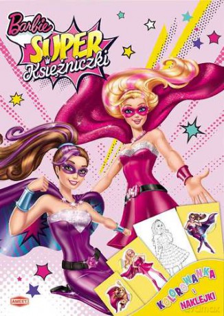 Barbie Super Księżniczki Kolorowanka I Naklejki [KSIĄŻKA]