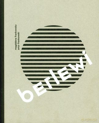 Berlewi - Magdalena Frankowska, Artur Frankowski [KSIĄŻKA]