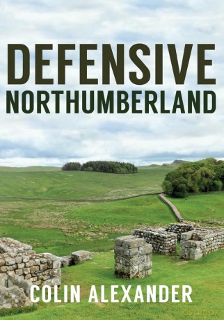 Defensive Northumberland [KSIĄŻKA]