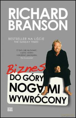 Biznes Do Góry Nogami Wywrócony - Richard Branson [KSIĄŻKA]