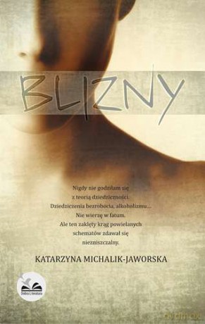 Blizny - Katarzyna Michalik-Jaworska [KSIĄŻKA]