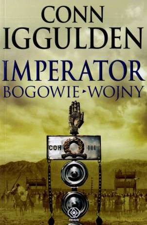 Bogowie Wojny Imperator - Conn Iggulden [KSIĄŻKA]