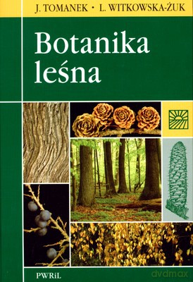 Botanika Leśna - J.Tomanek, L.Witkowska-Żuk [KSIĄŻKA]