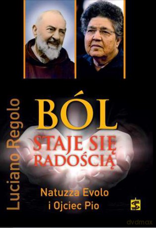 Ból Staje Się Radością - Luciano Regolo [KSIĄŻKA]