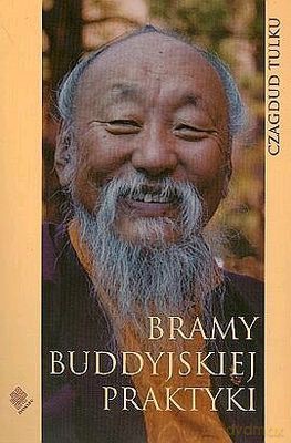 Bramy Buddyjskiej Praktyki - Czagdud Tulku [KSIĄŻKA]