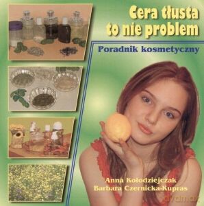Cera Tłusta To Nie Problem - Anna Kołodziejczak [KSIĄŻKA]