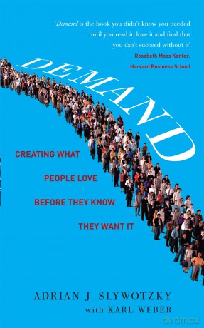 Demand Creating What People Love Before They Know They Want It [KSIĄŻKA]