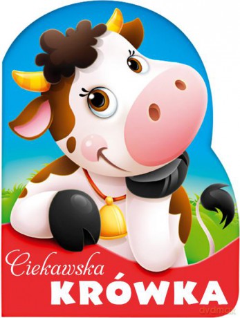 Ciekawska Krówka Wykrojnik - Urszula Kozłowska [KSIĄŻKA]