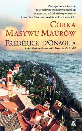 Córka Masywu Maurów - Frederick D'onaglia [KSIĄŻKA]