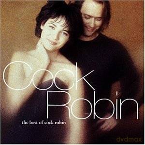 Cock Robin: The Best Of Cock Robin [CD]