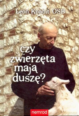 Czy Zwierzęta Mają Duszę ? - Leon Knabit [KSIĄŻKA]