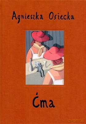 Ćma - Agnieszka Osiecka [KSIĄŻKA]