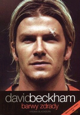 David Beckham Barwy Zdrady - Virginia Blackburn [KSIĄŻKA]