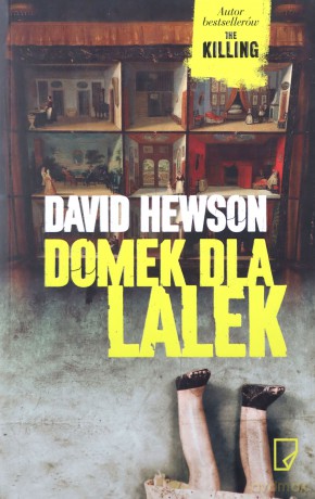 Domek Dla Lalek - David Hewson [KSIĄŻKA]