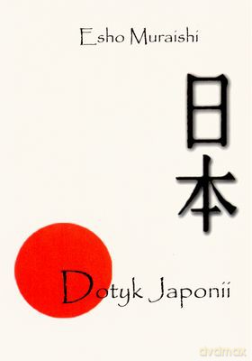 Dotyk Japonii - Esho Muraishi [KSIĄŻKA]