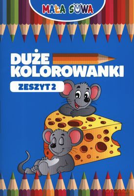 Duże Kolorowanki Zeszyt 2 [KSIĄŻKA]