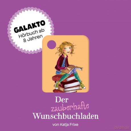 Der Zauberhafte Wunschbuchlade: Der Zauberhafte Wunschbuchladen (Band 1)