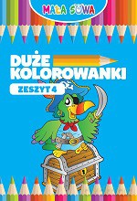 Duże Kolorowanki Zeszyt 4 [KSIĄŻKA]