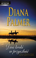 Dwa Kroki W Przyszłość - Diana Palmer [KSIĄŻKA]