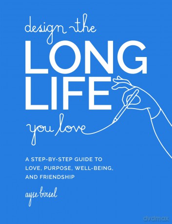 Design the Long Life You Love [KSIĄŻKA]