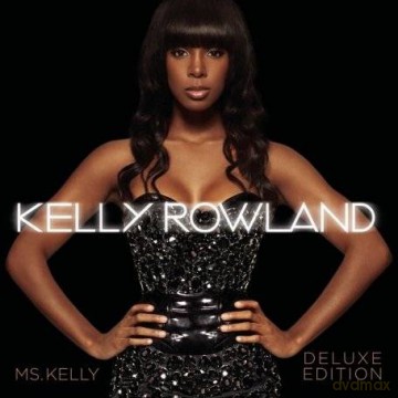 Kelly Rowland: Ms. Kelly: Deluxe Edition [CD]