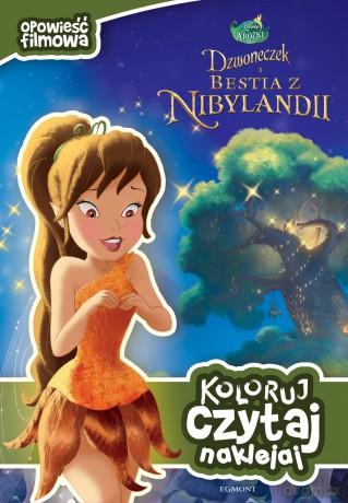 Dzwoneczek I Bestia Z Nibylandii Opowieść Filmowa [KSIĄŻKA]