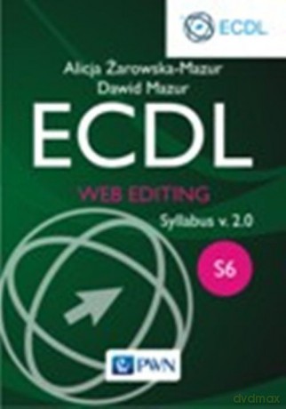 Ecdl S6 Web Editing - Alicja Żarowska-Mazur [KSIĄŻKA]+[CD]