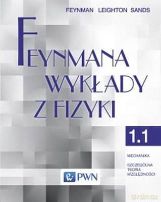 Feynmana Wykłady Z Fizyki Tom 1 [KSIĄŻKA]