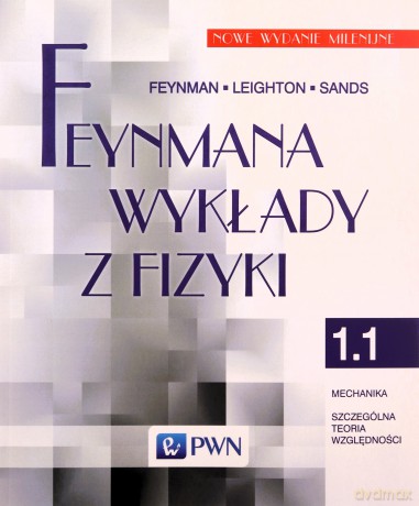 Feynmana Wykłady Z Fizyki Tom 1 [KSIĄŻKA]