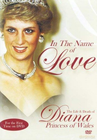 Diana: In The Name Of Love - Diana: In The Name Of Love [DVD]