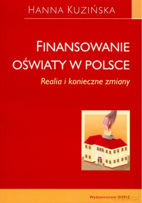Finansowanie Oświaty W Polsce - Hanna Kuzińska [KSIĄŻKA]