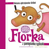 Florka Z Pamiętnika Ryjówki - Roksana Jędrzejewska - Wróbel [KSIĄŻKA]