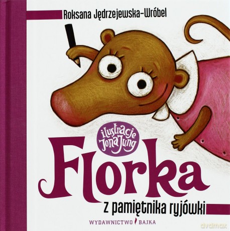 Florka Z Pamiętnika Ryjówki - Roksana Jędrzejewska - Wróbel [KSIĄŻKA]