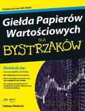 Giełda Papierów Wartościowych Dla Bystrzaków - Tobiasz Maliński [KSIĄŻKA]