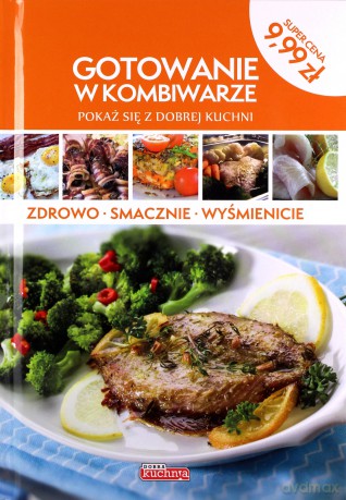 Gotowanie W Kombiwarze [KSIĄŻKA]