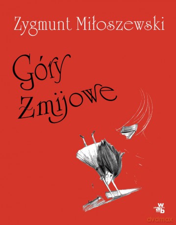 Góry Żmijowe - Zygmunt Miłoszewski [KSIĄŻKA]