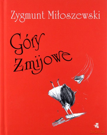 Góry Żmijowe - Zygmunt Miłoszewski [KSIĄŻKA]