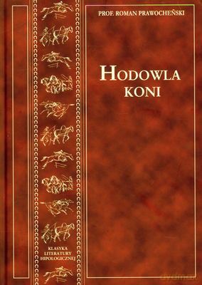 Hodowla Koni - Prof.Roman Prawocheński [KSIĄŻKA]