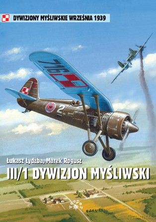 III/1 Dywizjon Myśliwski - Łukasz Łydźba, Marek Rogusz [KSIĄŻKA]