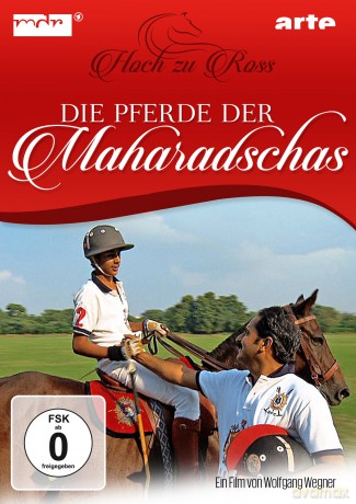 Die Pferde Der Maharadschas-Hoch Zu Ross [DVD]
