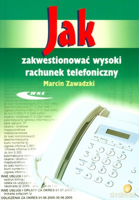 Jak Zakwestionować Wysoki Rachunek Telefoniczny - Marcin Zawadzki [KSIĄŻKA]