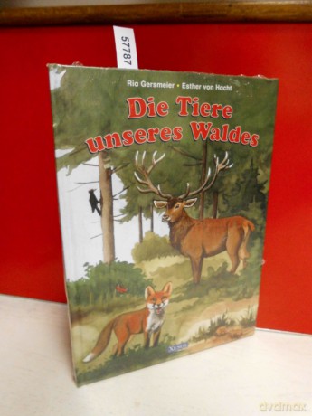Die Tiere unseres Waldes - Hardcover [KSIĄŻKA]
