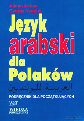 Język Arabski Dla Polakow - Adnan Abbas, George Yacoub [KSIĄŻKA]+[CD]