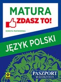 Język Polski Matura Zdasz To - Dorota Miatkowska [KSIĄŻKA]